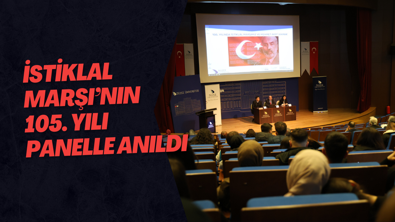 İstiklal Marşı’nın Kabulünün 105. Yılında Mehmet Akif Paneli Düzenlendi