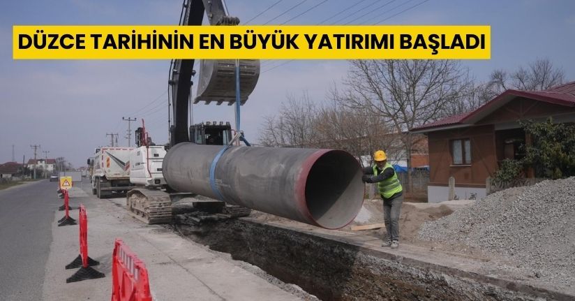 Düzce Tarihinin En Büyük Yatırımı Başladı