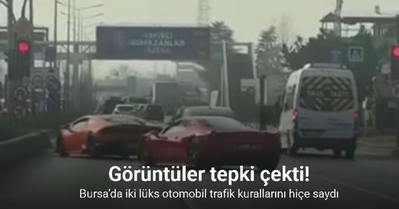 Bursa’da iki lüks otomobil trafik kurallarını hiçe saydı