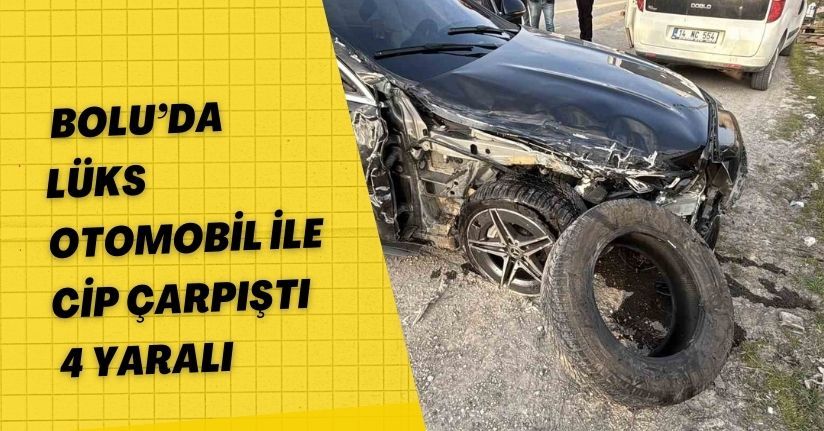 Bolu’da lüks otomobil ile cip çarpıştı: 4 yaralı