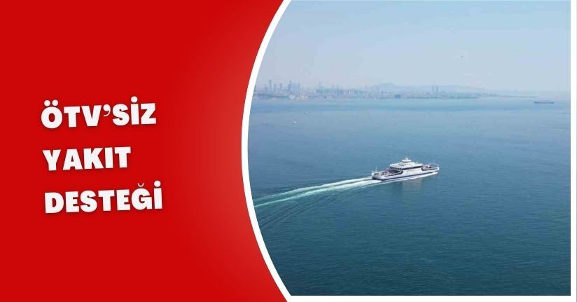ÖTV’siz yakıt desteği