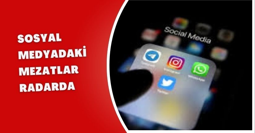 Sosyal Medyadaki Mezatlar Radarda