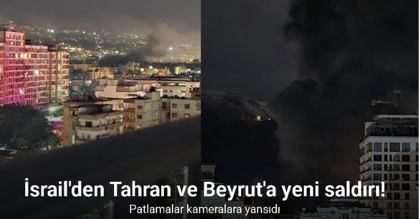 İsrail, Tahran ve Beyrut'a yeni saldırı dalgası başlattı