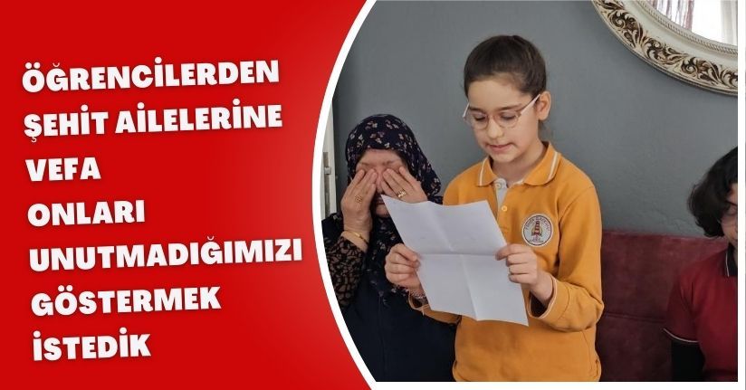 Öğrencilerden şehit ailelerine vefa: 