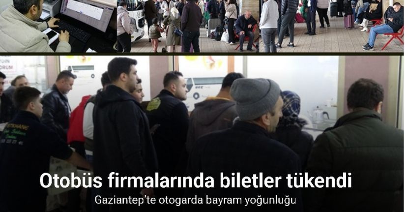 Gaziantep’te otogarda bayram yoğunluğu