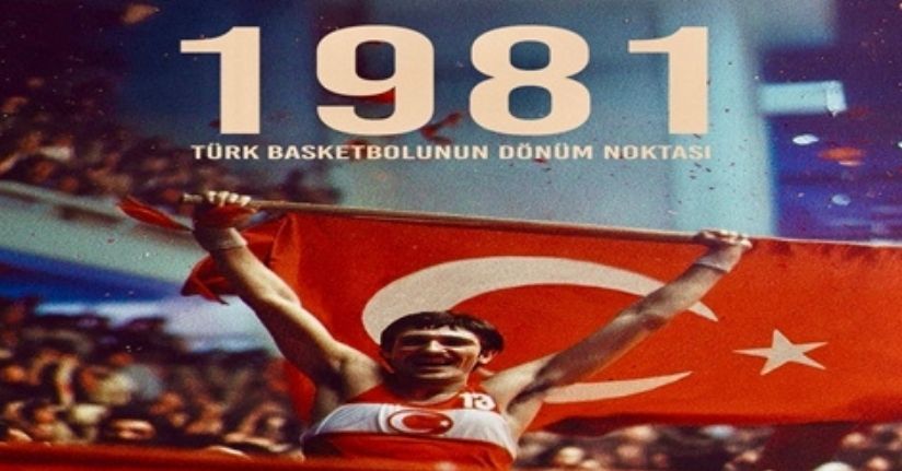 1981: Türk Basketbolunun Dönüm Noktası belgeseli izleyici ile buluşacak