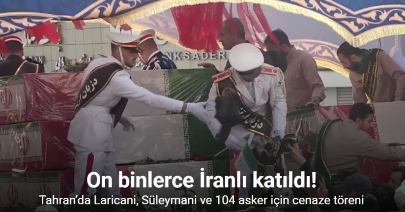 Tahran’da Laricani, Süleymani ve 104 asker için cenaze töreni