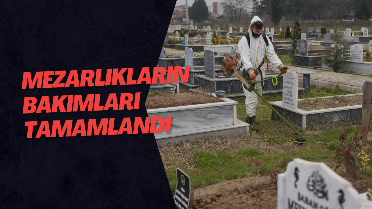 Mezarlıkların Bakımları Tamamlandı