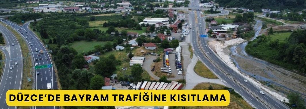 Düzce’de Bayram Trafiğine Kısıtlama