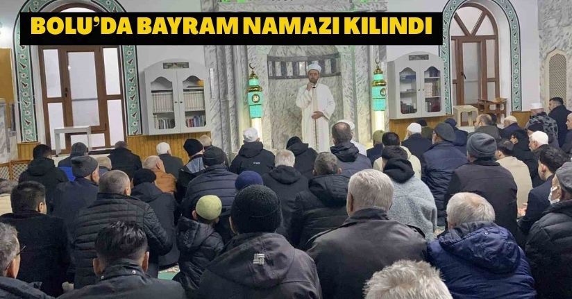 Bolu’da bayram namazı kılındı
