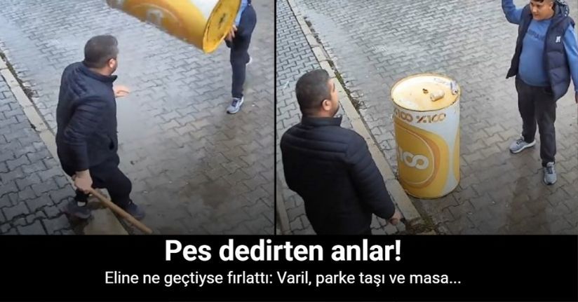 Kavgada eline geçirdiği varil, parke taşı ve masayı karşı tarafın üzerine attı
