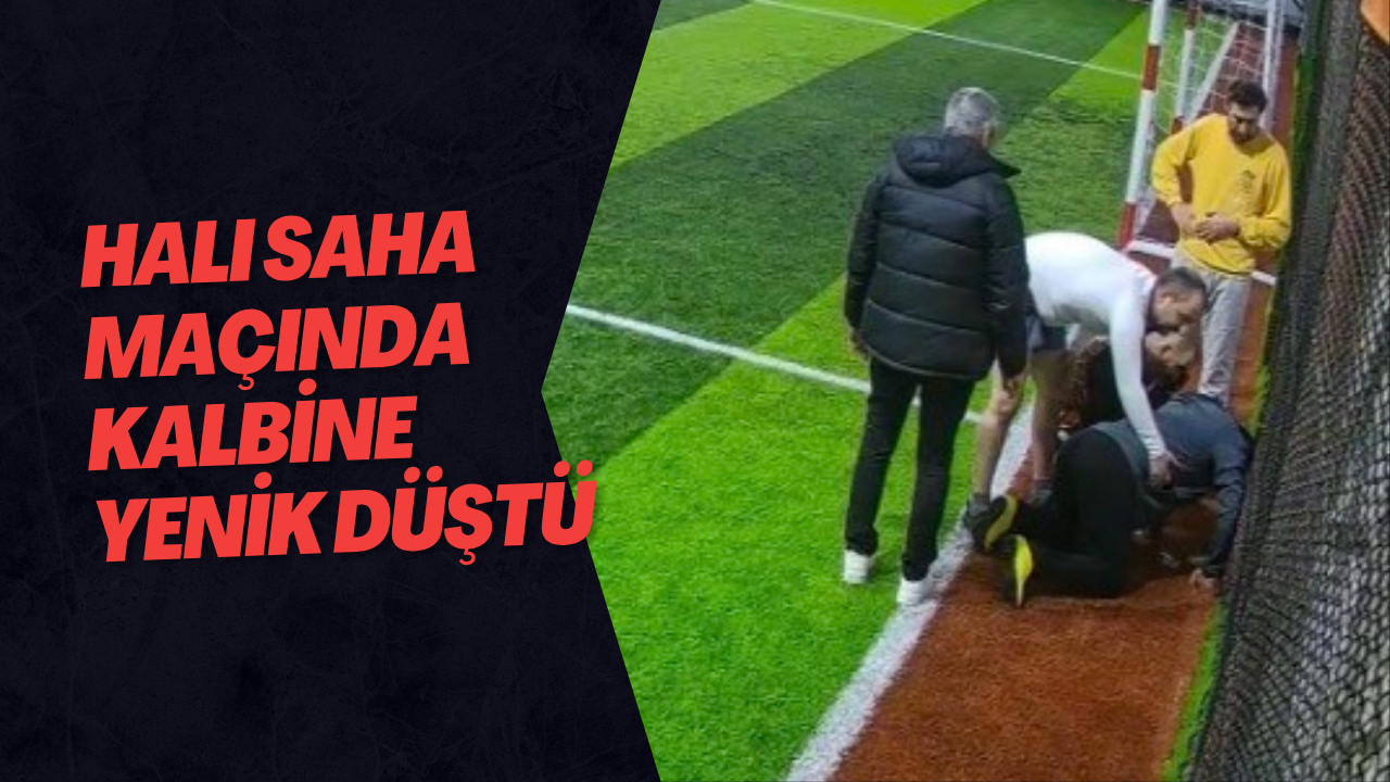 Halı Saha Maçında Kalbine Yenik Düştü