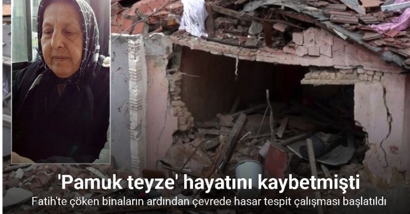 Fatih’te çöken binaların ardından çevrede hasar tespit çalışması başlatıldı