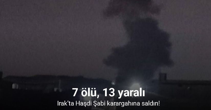 Irak’ta Haşdi Şabi karargahına saldırı: 7 ölü, 13 yaralı