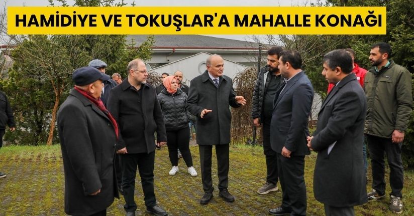 Hamidiye ve Tokuşlar'a Mahalle Konağı