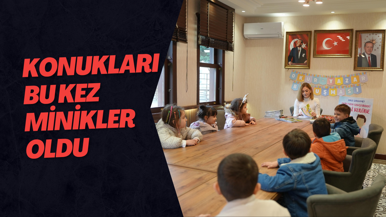 Konukları Bu Kez Minikler Oldu