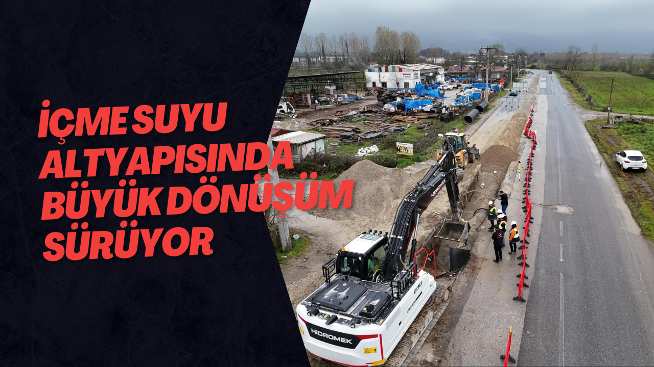 İçme Suyu Altyapısında Büyük Dönüşüm Sürüyor