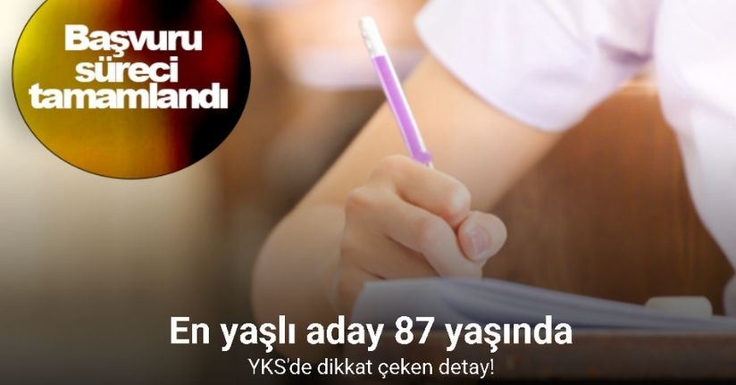 YKS’de dikkat çeken detay: En yaşlı aday 87 yaşında