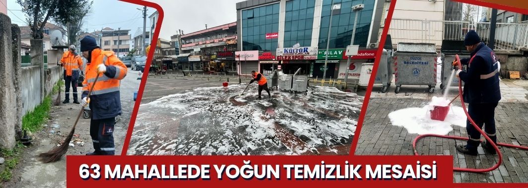 63 Mahallede Yoğun Temizlik Mesaisi
