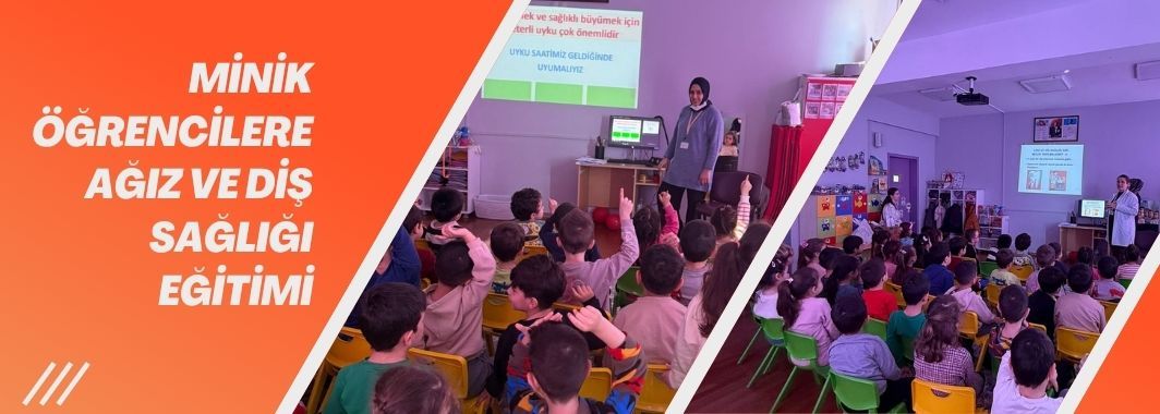 Minik Öğrencilere Ağız ve Diş Sağlığı Eğitimi