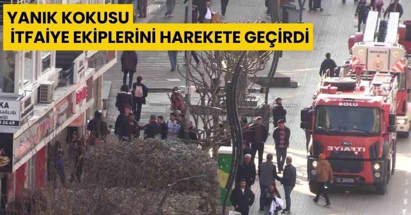 Yanık kokusu itfaiye ekiplerini harekete geçirdi