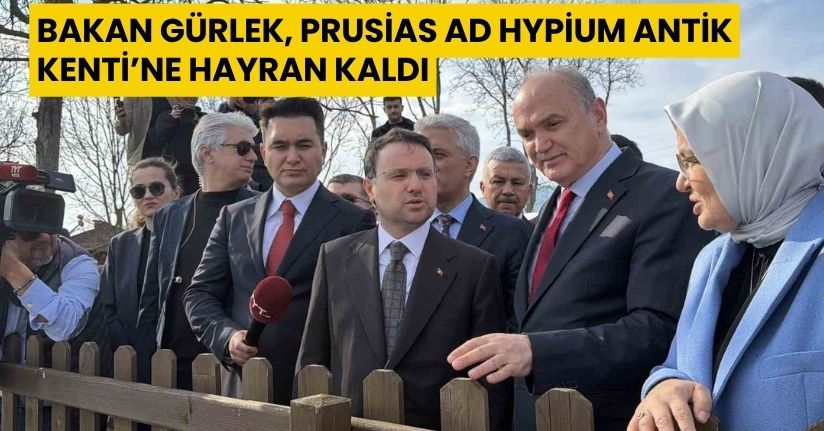 Bakan Gürlek, Prusias Ad Hypium Antik Kenti’ne hayran kaldı