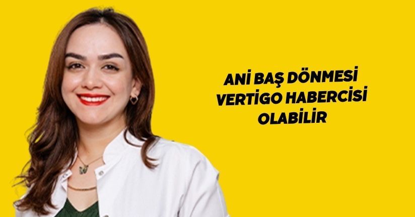 Ani baş dönmesi Vertigo habercisi olabilir