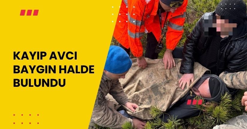 Kayıp avcı baygın halde bulundu