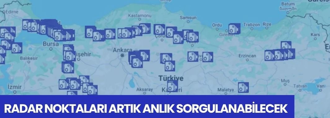Radar Noktaları Artık Anlık Sorgulanabilecek