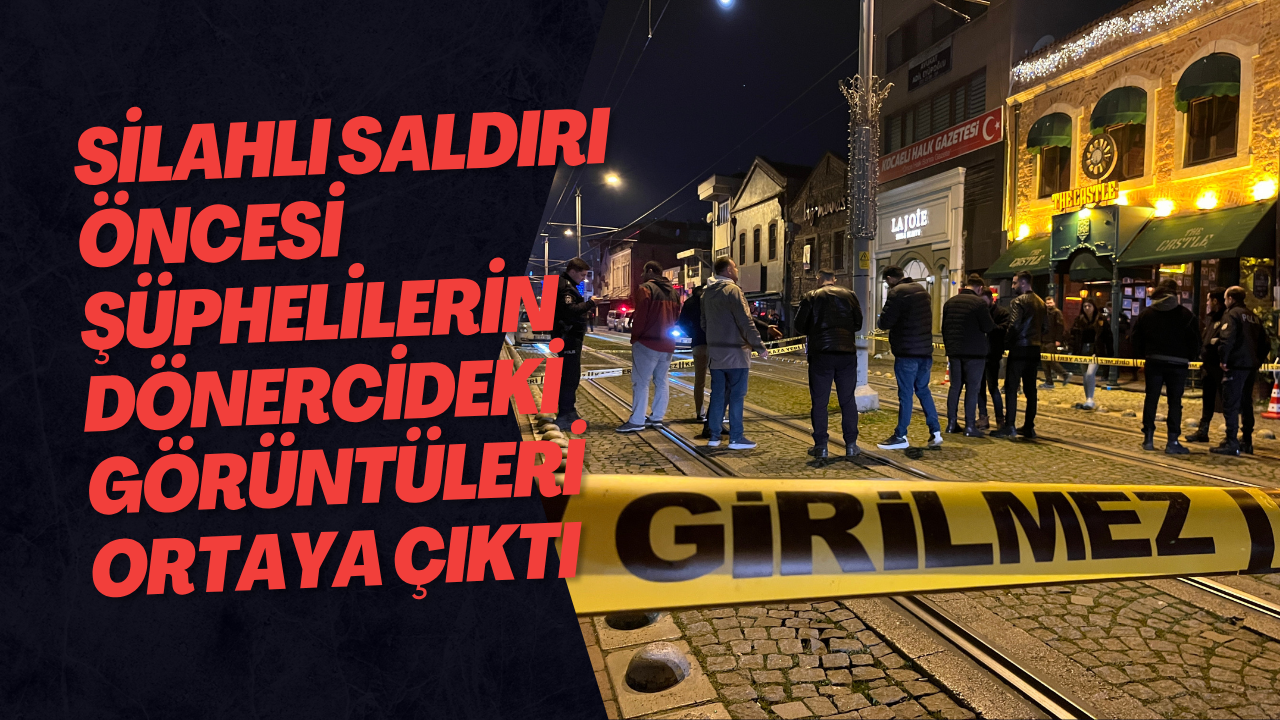 Silahlı Saldırı Öncesi Şüphelilerin Dönercideki Görüntüleri Ortaya Çıktı