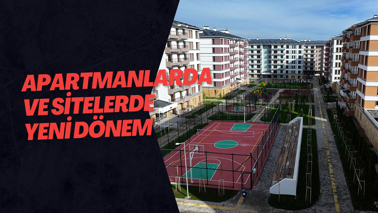 Apartmanlarda ve Sitelerde Yeni Dönem