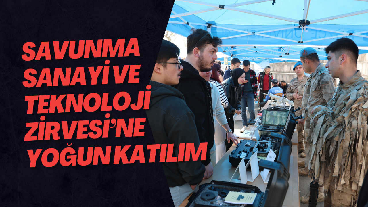 Savunma Sanayi ve Teknoloji Zirvesi’ne Yoğun Katılım