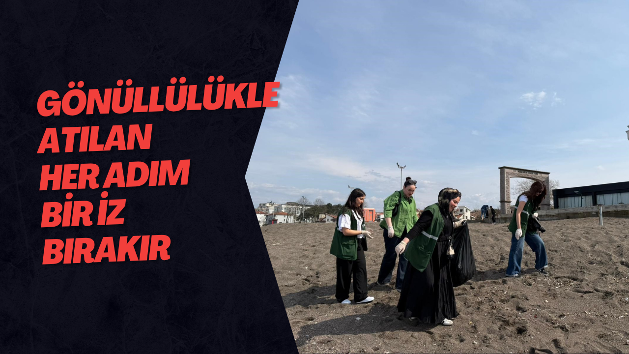 Gönüllülükle Atılan Her Adım Bir İz Bırakır