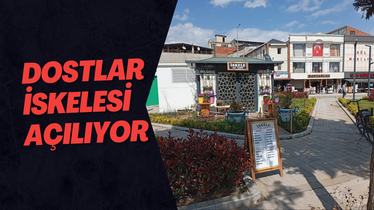 Dostlar İskelesi Açılıyor