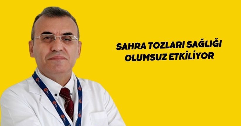 Sahra tozları sağlığı olumsuz etkiliyor