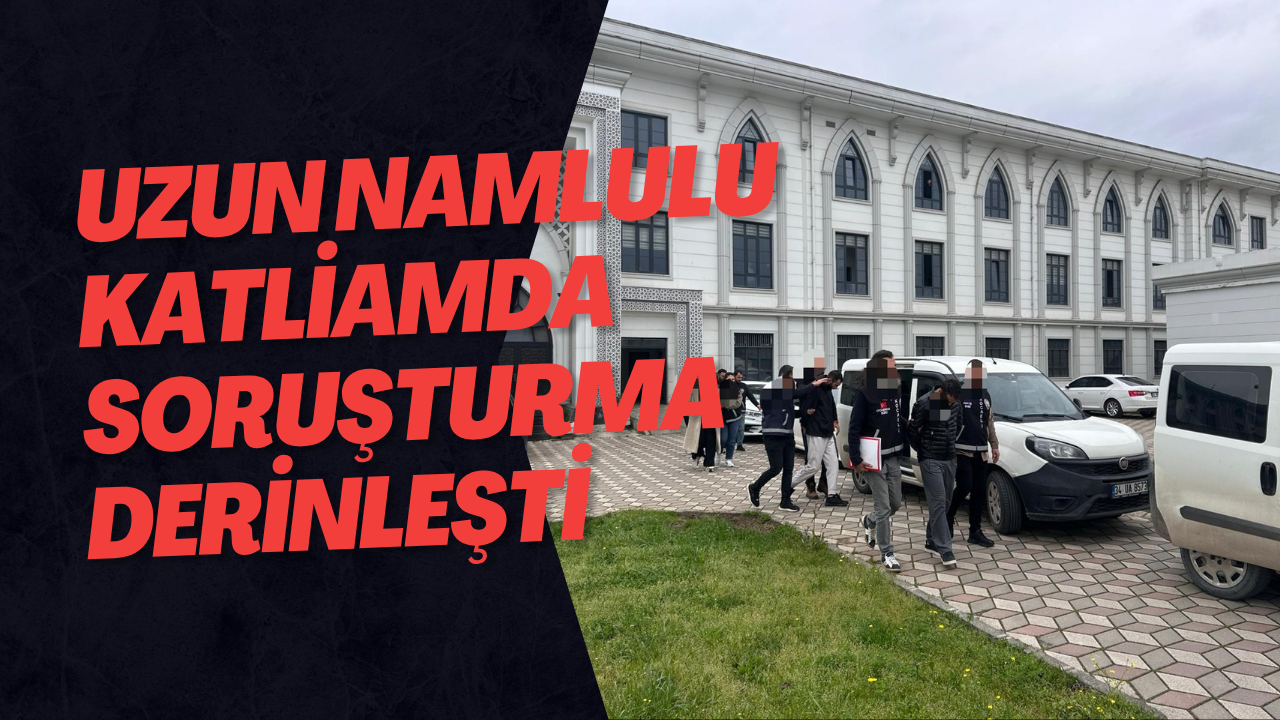 Uzun Namlulu Katliamda Soruşturma Derinleşti
