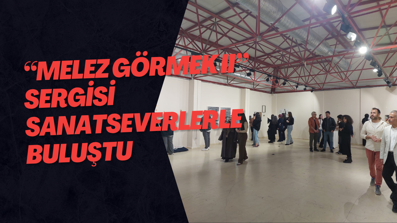 “Melez Görmek II” Sergisi Sanatseverlerle Buluştu