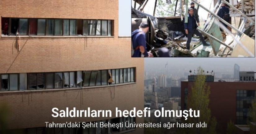 ABD ve İsrail’in Tahran’daki Şehit Beheşti Üniversitesi’ne saldırısı büyük yıkıma yol açtı