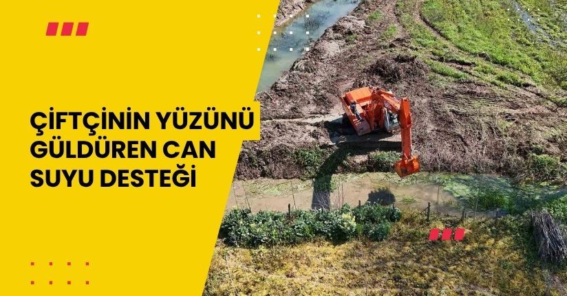 Çiftçinin yüzünü güldüren can suyu desteği