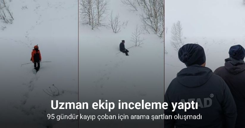 95 gündür kayıp çoban için arama şartları oluşmadı