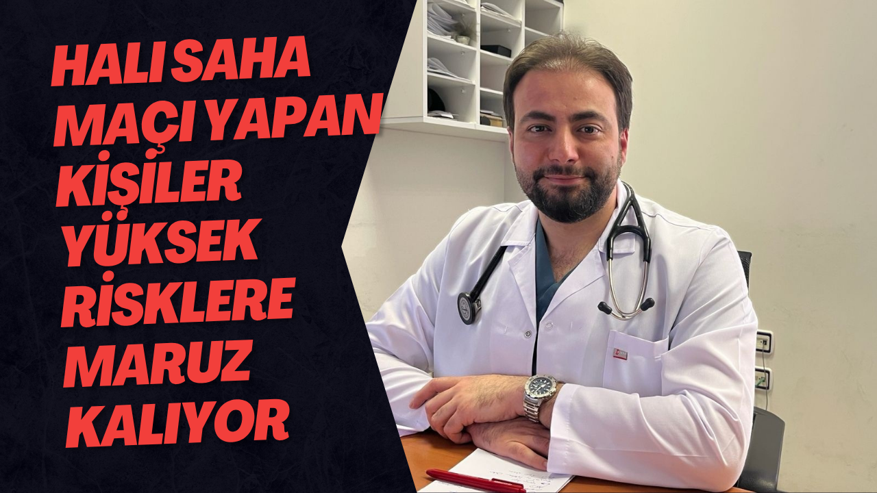 Halı Saha Maçı Yapan Kişiler Yüksek Risklere Maruz Kalıyor