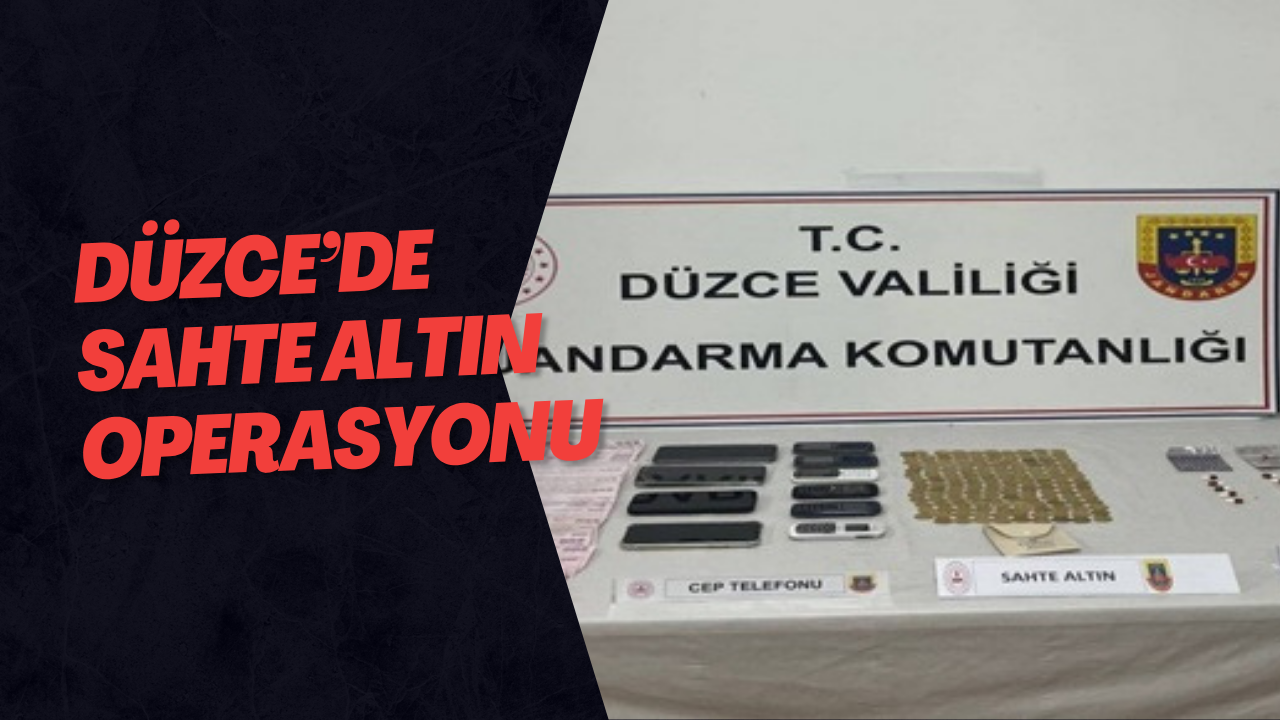 Düzce’de Sahte Altın Operasyonu