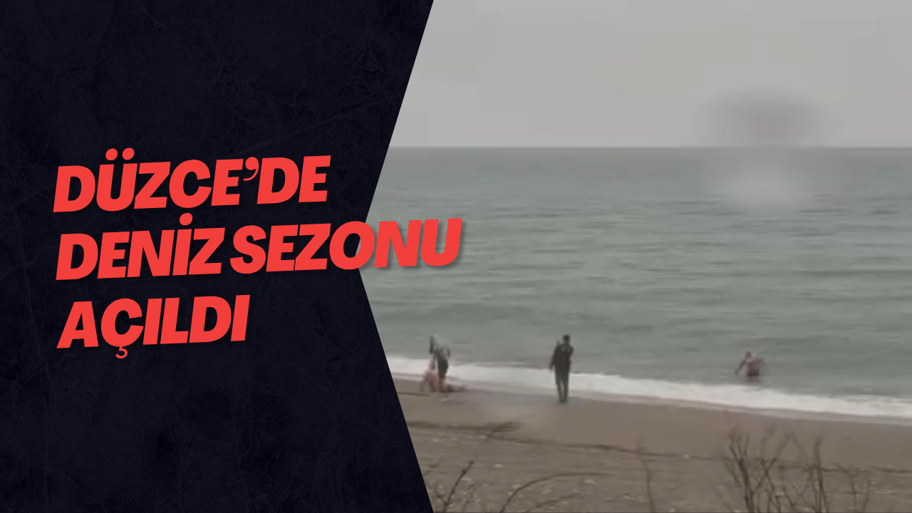 Deniz Sezonu Düzce’de Açıldı