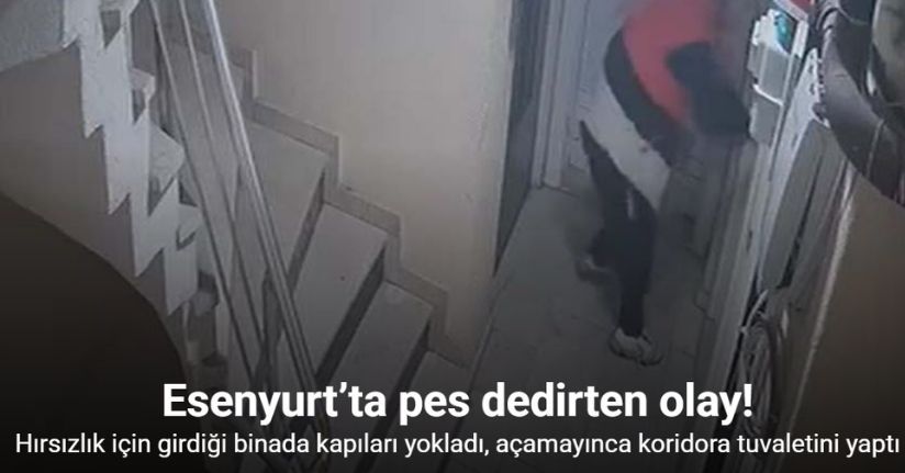 Hırsızlık için girdiği binada kapıları yokladı, açamayınca koridora tuvaletini yaptı