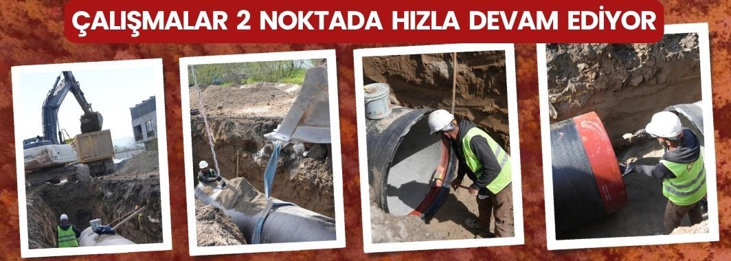 Çalışmalar 2 Noktada Hız Kesmeden Sürüyor
