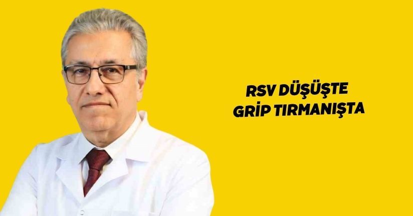 RSV düşüşte, grip tırmanışta