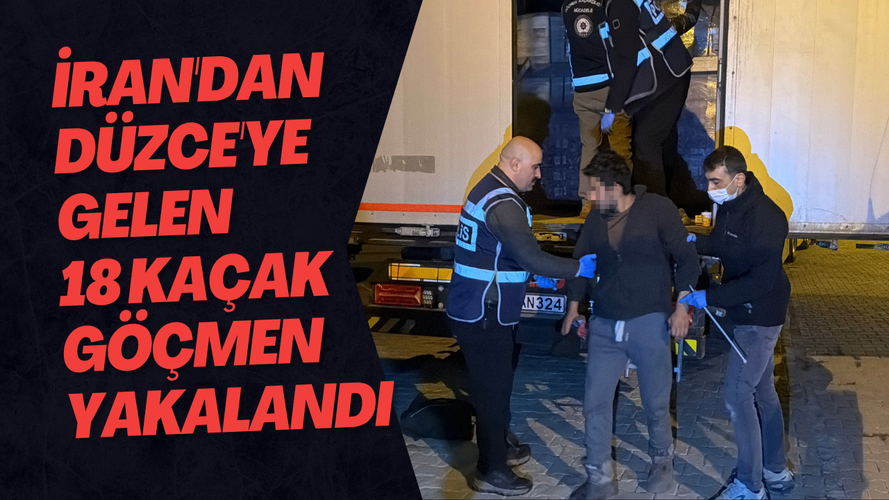 İran'dan Düzce'ye Gelen 18 Kaçak Göçmen Yakalandı