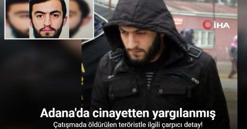 İsrail Başkonsolosluğu önündeki çatışmada öldürülen terörist Adana’da cinayetten yargılanmış