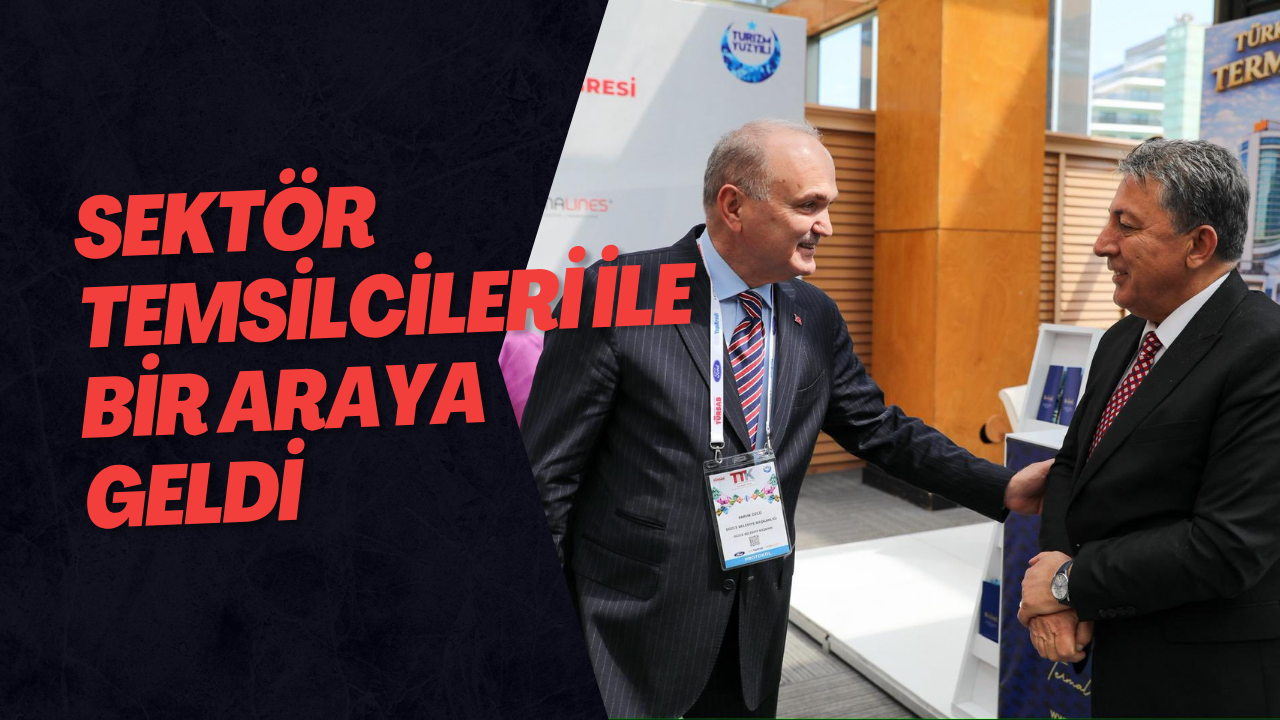 Sektör Temsilcileri İle Bir Araya Geldi