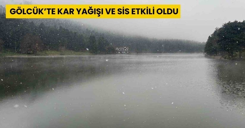 Gölcük’te kar yağışı ve sis etkili oldu